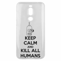 Чохол для Meizu X8 KEEP CALM and KILL ALL HUMANS - PrintSalon