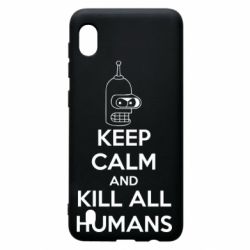 Чохол для Samsung A10 KEEP CALM and KILL ALL HUMANS - PrintSalon