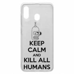 Чохол для Samsung A20 KEEP CALM and KILL ALL HUMANS - PrintSalon