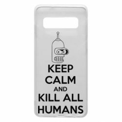 Чохол для Samsung S10 KEEP CALM and KILL ALL HUMANS - PrintSalon
