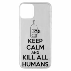 Чохол для iPhone 11 KEEP CALM and KILL ALL HUMANS - PrintSalon