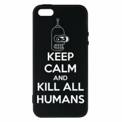 Чохол для iphone 5/5S/SE KEEP CALM and KILL ALL HUMANS