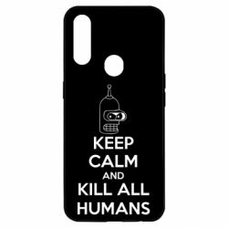 Чохол для Oppo A31 KEEP CALM and KILL ALL HUMANS - PrintSalon