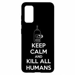 Чохол для Samsung S20 KEEP CALM and KILL ALL HUMANS - PrintSalon