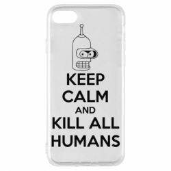 Чохол для iPhone 7 KEEP CALM and KILL ALL HUMANS - PrintSalon