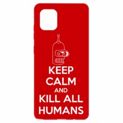 Чохол для Samsung Note 10 Lite KEEP CALM and KILL ALL HUMANS - PrintSalon