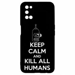 Чохол для Oppo A52 / A72 / A92KEEP CALM and KILL ALL HUMANS - PrintSalon