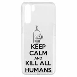 Чохол для Oppo A91 / Reno3KEEP CALM and KILL ALL HUMANS - PrintSalon