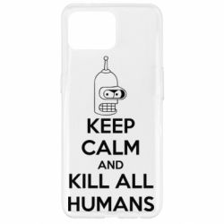 Чохол для Oppo Reno 4 Lite KEEP CALM and KILL ALL HUMANS - PrintSalon