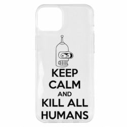 Чохол для iPhone 14 Plus KEEP CALM and KILL ALL HUMANS - PrintSalon
