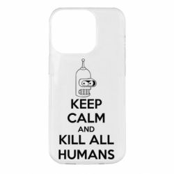 Чохол для iPhone 14 Pro KEEP CALM and KILL ALL HUMANS - PrintSalon