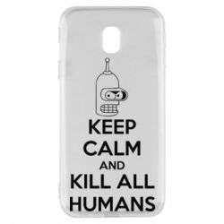 Чохол для Samsung J3 2017 KEEP CALM and KILL ALL HUMANS - PrintSalon