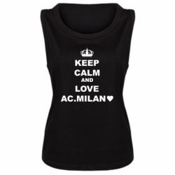 Женская майка Keep calm and love AC Milan - PrintSalon
