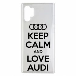 Чехол для Samsung Note 10 Plus Keep Calm and Love Audi - PrintSalon