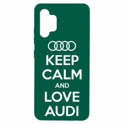 Чехол для Samsung A32 4G Keep Calm and Love Audi - PrintSalon