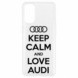Чехол для Oppo Reno 4 Keep Calm and Love Audi - PrintSalon