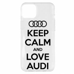 Чехол для iPhone 14 Plus Keep Calm and Love Audi - PrintSalon