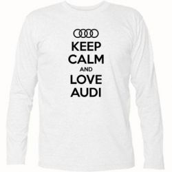 Футболка с длинным рукавом Keep Calm and Love Audi - PrintSalon