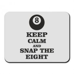 Коврик для мыши Keep calm and snap the eight - PrintSalon