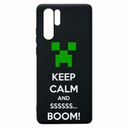 Чохол для Huawei P30 Pro Keep calm and ssssssss...BOOM! - PrintSalon