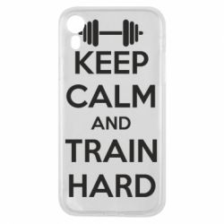 Чохол для iPhone XR KEEP CALM and TRAIN HARD - PrintSalon