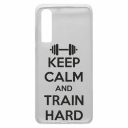Чохол для Huawei P30 KEEP CALM and TRAIN HARD - PrintSalon