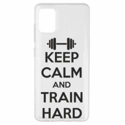 Чохол для Samsung A51 KEEP CALM and TRAIN HARD - PrintSalon