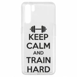 Чохол для Oppo A91 / Reno3KEEP CALM and TRAIN HARD - PrintSalon
