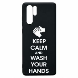 Чехол для Huawei P30 Pro Keep calm and wash your hands - PrintSalon