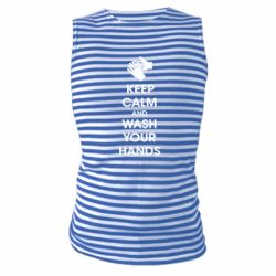 Майка-тельняшка Keep calm and wash your hands - PrintSalon