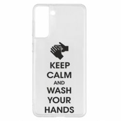 Чехол для Samsung S21+ Keep calm and wash your hands - PrintSalon