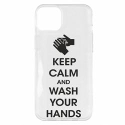 Чехол для iPhone 14 Plus Keep calm and wash your hands - PrintSalon