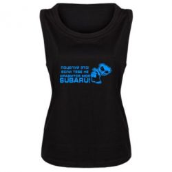 Женская майка Kiss it! If you do not like my subaru! - PrintSalon