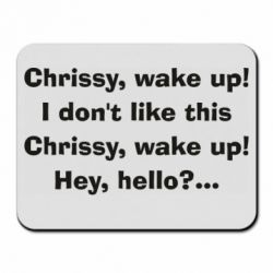 Коврик для мыши Chrissy, wake up - PrintSalon