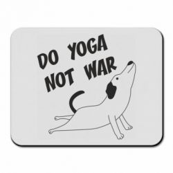 Коврик для мыши Do yoga not war - PrintSalon