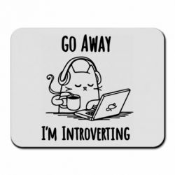 Коврик для мыши Go away i'm introverting - PrintSalon