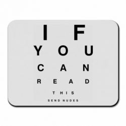 Коврик для мыши If you can read this send nudes - PrintSalon