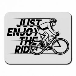 Килимок для миші Just enjoy the ride