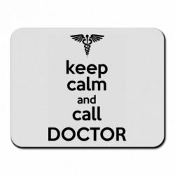 Коврик для мыши Keep Calm And Call Doctor - PrintSalon