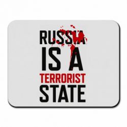 Коврик для мыши Russia is a terrorist state - PrintSalon