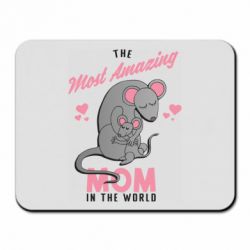 Коврик для мыши The Most amazing mom in the world - PrintSalon