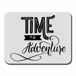 Коврик для мыши Time to adventure - PrintSalon