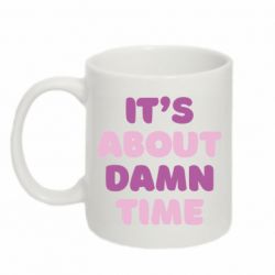 Чашка 320ml It's About Damn Time - PrintSalon