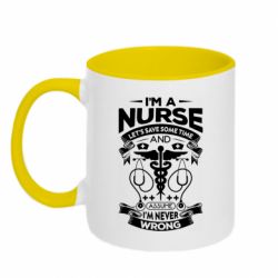 Чашка двухцветная 320ml Nurse I'm Never Wrong - PrintSalon