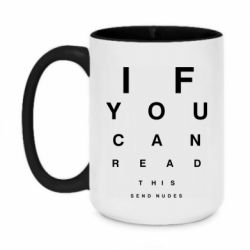 Чашка двухцветная 420ml If you can read this send nudes - PrintSalon