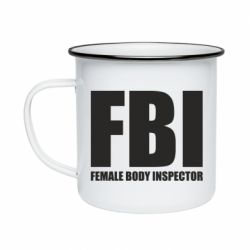 Кружка эмалированная FBI - Female Body Inspector - PrintSalon