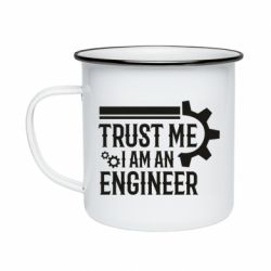 Кружка эмалированная Trust me I am an engineer - PrintSalon
