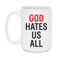 Чашка 420ml God Hates Us All - PrintSalon