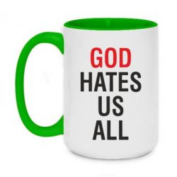 Чашка двокольорова велика God Hates Us All