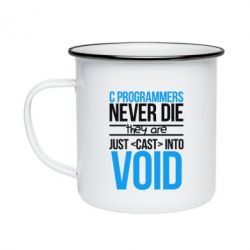 Кружка эмалированная C programmers never die they are just cast into void - PrintSalon
